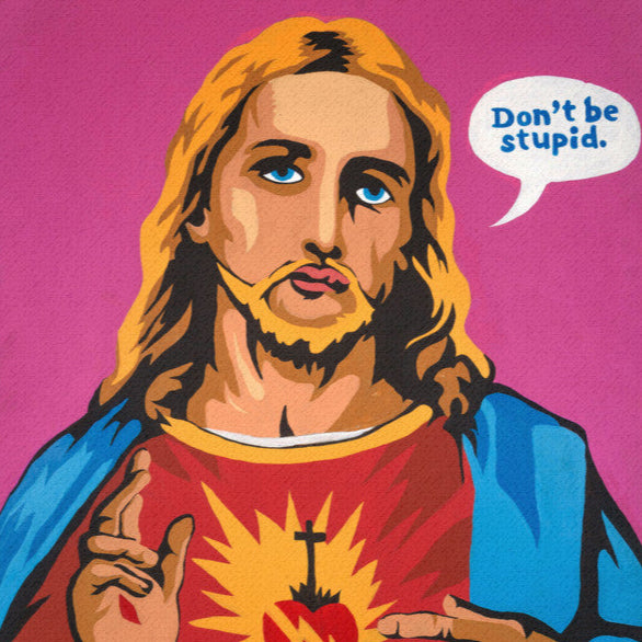 Don't Be Stupid Canvas