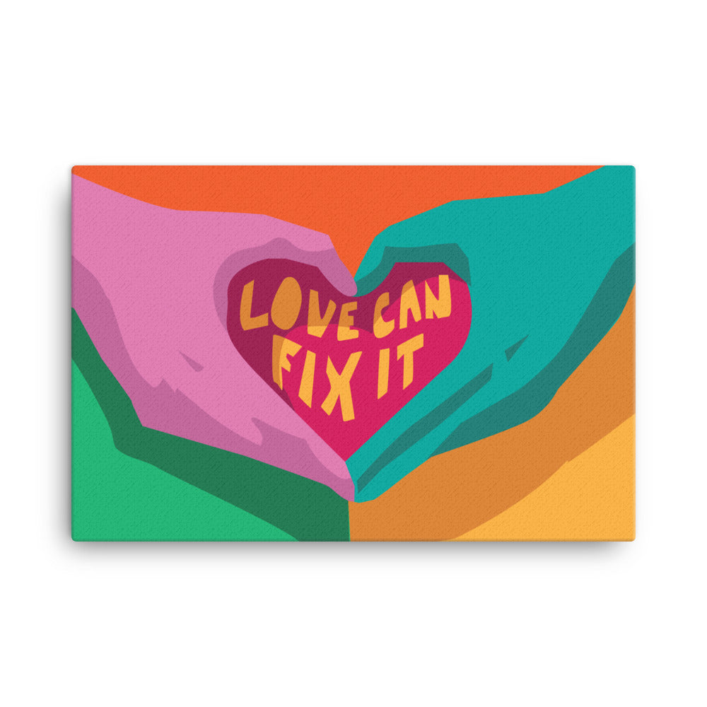 Love Can Fix It Canvas